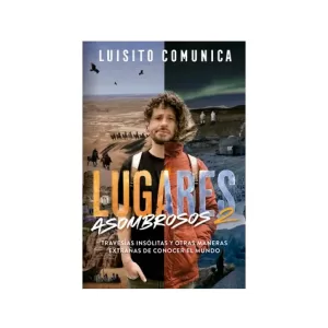 Portada del libro Lugares asombrosos 2 de Luisito Comunica