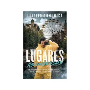 Portada del libro Lugares asombrosos de Luisito Comunica