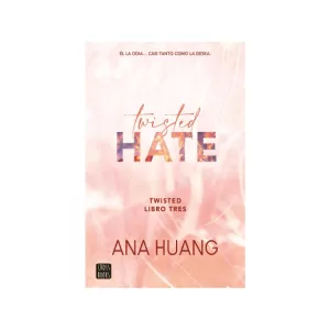 Portada del libro Twisted 3. Twisted Hate (Él la odia...casi tanto como la desea) de Ana Huang