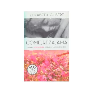 Portada del libro Come, reza, ama de Elizabeth Gilbert