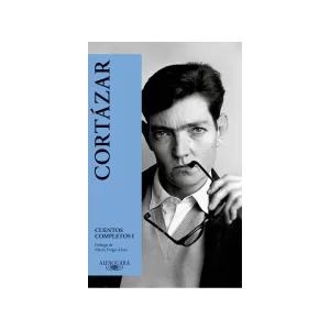 Portada del libro Cuentos completos (Tomo 1) de Julio Cortázar