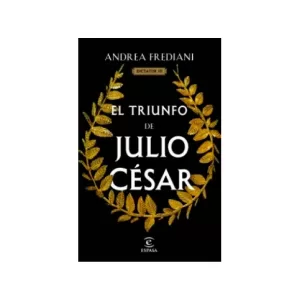 Portada del libro El Triunfo de Julio Cesar de Andrea Frediani