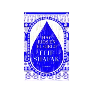 Portada del libro Hay ríos en el cielo de Elif Shafak