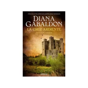 Portada del libro La cruz ardiente (Saga Outlander 5) de Diana Gabaldon