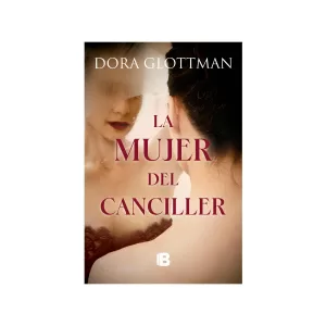 Portada del libro La mujer del canciller de Dora Glottmann Giraldo