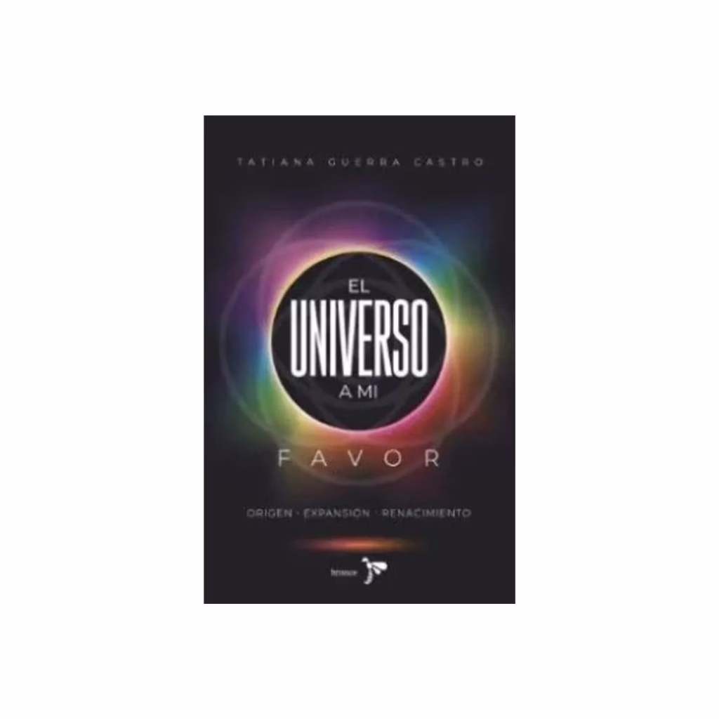 El universo a mi favor - Tatiana Guerra Castro